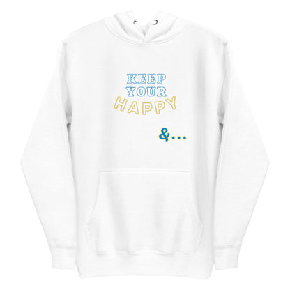 White Keep Your Happy Hoodie - beyond universally blessed
