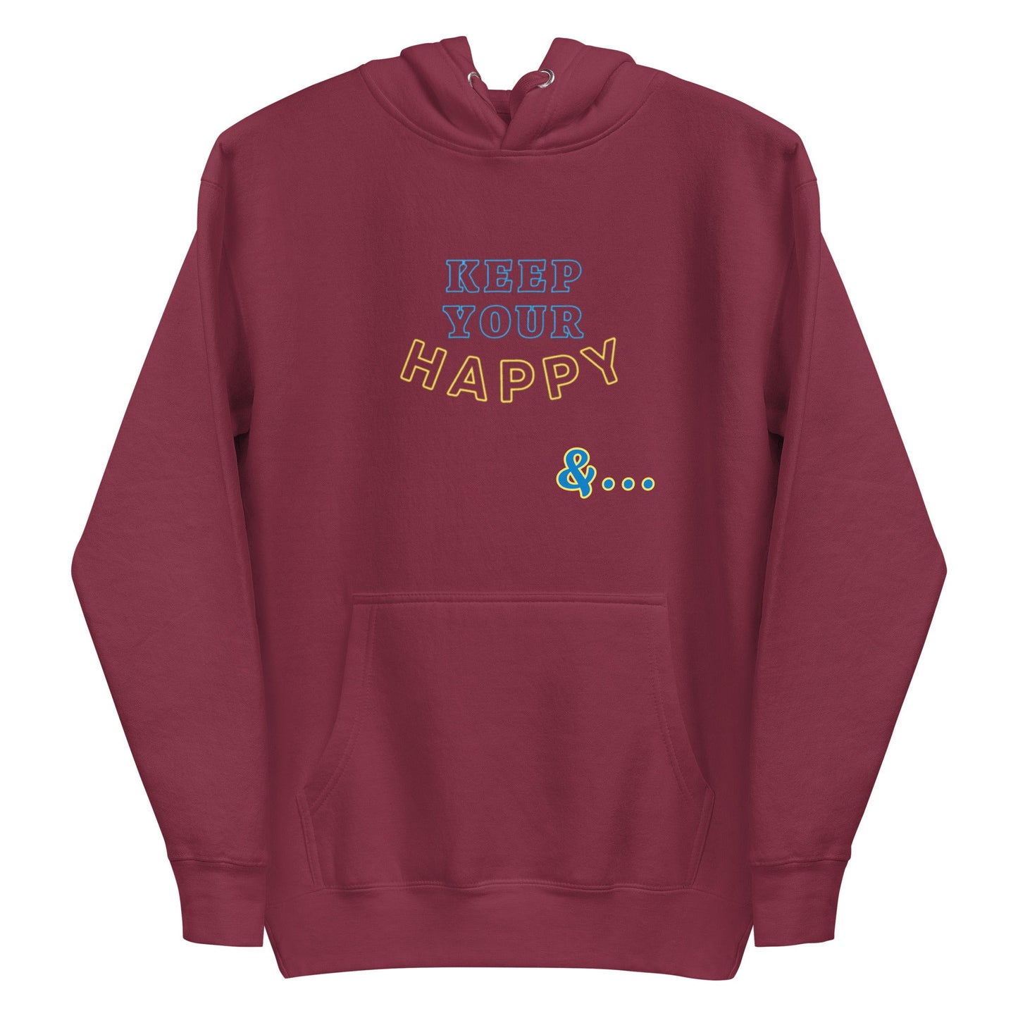 Maroon Keep Your Happy Hoodie - beyond universally blessed