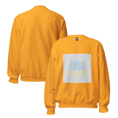 Keep Your Happy Sweatshirt - beyond universally blessed - 