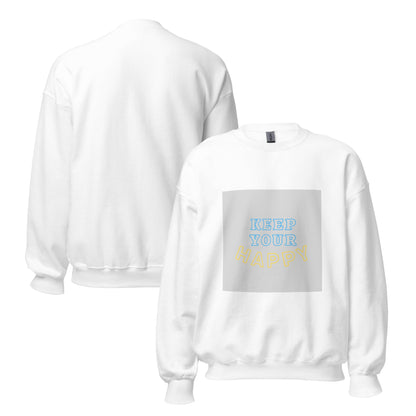 Keep Your Happy Sweatshirt - beyond universally blessed - 
