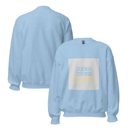 Keep Your Happy Sweatshirt - beyond universally blessed - 